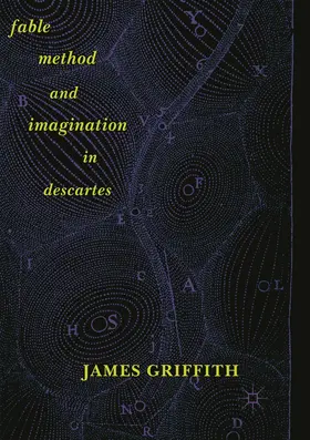 Griffith |  Fable, Method, and Imagination in Descartes | Buch |  Sack Fachmedien