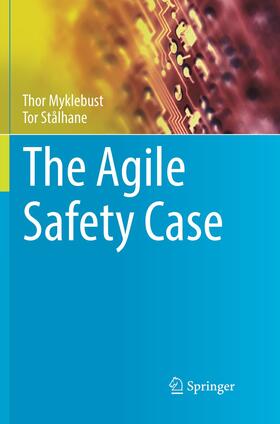 Stålhane / Myklebust | The Agile Safety Case | Buch | 978-3-319-88912-2 | sack.de