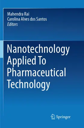 Rai / Alves dos Santos | Nanotechnology Applied To Pharmaceutical Technology | Buch | 978-3-319-88919-1 | www.sack.de