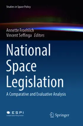 Seffinga / Froehlich |  National Space Legislation | Buch |  Sack Fachmedien