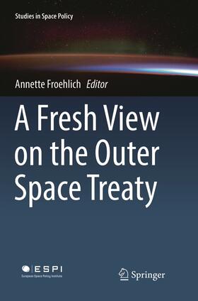 Froehlich | A Fresh View on the Outer Space Treaty | Buch | 978-3-319-88936-8 | sack.de