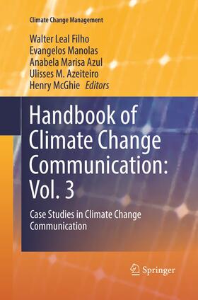 Leal Filho / Manolas / McGhie | Handbook of Climate Change Communication: Vol. 3 | Buch | 978-3-319-88946-7 | sack.de