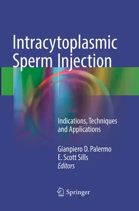 Palermo / Sills | Intracytoplasmic Sperm Injection | Buch | 978-3-319-88949-8 | www.sack.de