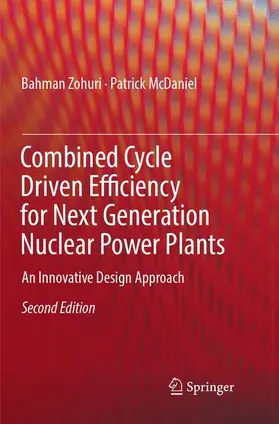 McDaniel / Zohuri |  Combined Cycle Driven Efficiency for Next Generation Nuclear Power Plants | Buch |  Sack Fachmedien