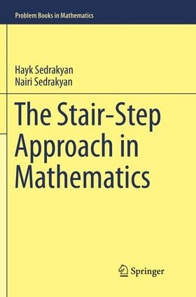 Sedrakyan |  The Stair-Step Approach in Mathematics | Buch |  Sack Fachmedien