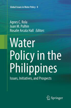 Rola / Arcala Hall / Pulhin |  Water Policy in the Philippines | Buch |  Sack Fachmedien
