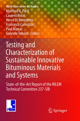 Partl / Porot / Tebaldi |  Testing and Characterization of Sustainable Innovative Bituminous Materials and Systems | Buch |  Sack Fachmedien