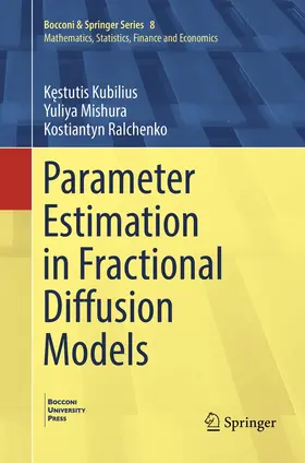 Kubilius / Mishura / Ralchenko |  Parameter Estimation in Fractional Diffusion Models | Buch |  Sack Fachmedien