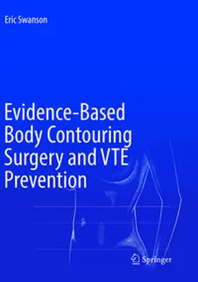 Swanson |  Evidence-Based Body Contouring Surgery and VTE Prevention | Buch |  Sack Fachmedien