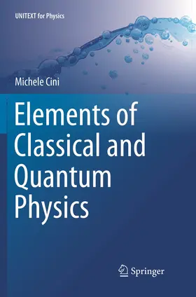 Cini |  Elements of Classical and Quantum Physics | Buch |  Sack Fachmedien