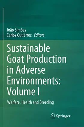 Gutiérrez / Simões |  Sustainable Goat Production in Adverse Environments: Volume I | Buch |  Sack Fachmedien
