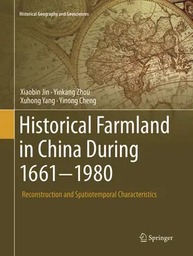 Jin / Cheng / Zhou |  Historical Farmland in China During 1661-1980 | Buch |  Sack Fachmedien
