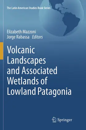 Rabassa / Mazzoni |  Volcanic Landscapes and Associated Wetlands of Lowland Patagonia | Buch |  Sack Fachmedien