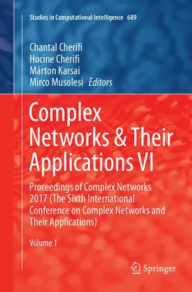 Cherifi / Musolesi / Karsai |  Complex Networks & Their Applications VI | Buch |  Sack Fachmedien