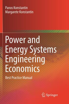 Konstantin | Power and Energy Systems Engineering Economics | Buch | 978-3-319-89178-1 | sack.de
