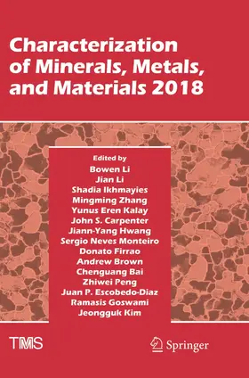 Li / Brown / Bai |  Characterization of Minerals, Metals, and Materials 2018 | Buch |  Sack Fachmedien