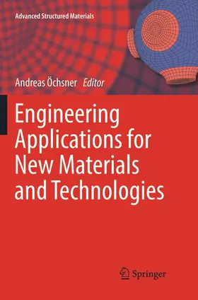 Öchsner |  Engineering Applications for New Materials and Technologies | Buch |  Sack Fachmedien