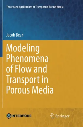 Bear |  Modeling Phenomena of Flow and Transport in Porous Media | Buch |  Sack Fachmedien