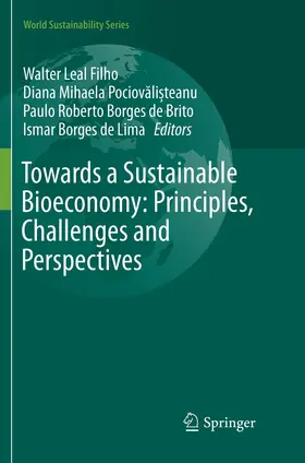 Leal Filho / Borges de Lima / Borges de Brito |  Towards a Sustainable Bioeconomy: Principles, Challenges and Perspectives | Buch |  Sack Fachmedien