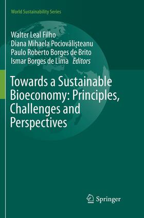Leal Filho / Borges de Lima / Borges de Brito | Towards a Sustainable Bioeconomy: Principles, Challenges and Perspectives | Buch | 978-3-319-89229-0 | sack.de