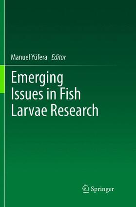 Yúfera | Emerging Issues in Fish Larvae Research | Buch | 978-3-319-89243-6 | sack.de