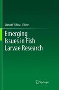 Yúfera |  Emerging Issues in Fish Larvae Research | Buch |  Sack Fachmedien