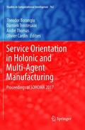 Borangiu / Cardin / Trentesaux |  Service Orientation in Holonic and Multi-Agent Manufacturing | Buch |  Sack Fachmedien