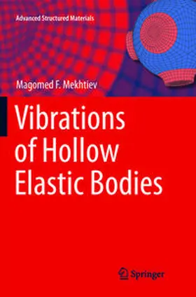 Mekhtiev | Vibrations of Hollow Elastic Bodies | Buch | 978-3-319-89276-4 | sack.de