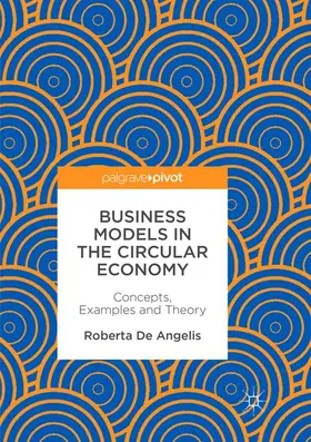 De Angelis |  Business Models in the Circular Economy | Buch |  Sack Fachmedien