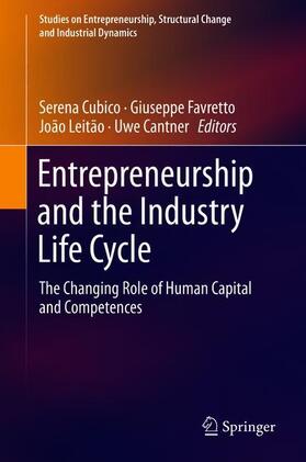 Cubico / Cantner / Favretto | Entrepreneurship and the Industry Life Cycle | Buch | 978-3-319-89335-8 | sack.de