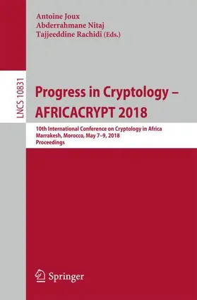 Joux / Rachidi / Nitaj |  Progress in Cryptology - AFRICACRYPT 2018 | Buch |  Sack Fachmedien