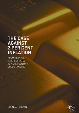 Brown | The Case Against 2 Per Cent Inflation | E-Book | sack.de