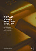 Brown |  The Case Against 2 Per Cent Inflation | eBook | Sack Fachmedien