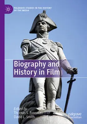 Freeman / Smith |  Biography and History in Film | eBook | Sack Fachmedien