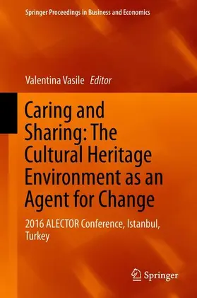 Vasile |  Caring and Sharing: The Cultural Heritage Environment as an Agent for Change | Buch |  Sack Fachmedien