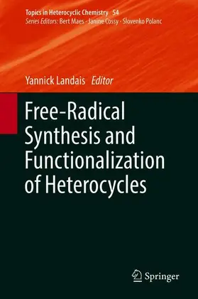 Landais |  Free-Radical Synthesis and Functionalization of Heterocycles | Buch |  Sack Fachmedien