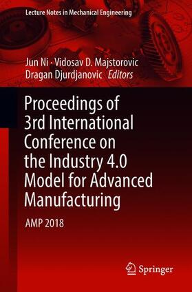 Ni / Djurdjanovic / Majstorovic |  Proceedings of 3rd International Conference on the Industry 4.0 Model for Advanced Manufacturing | Buch |  Sack Fachmedien