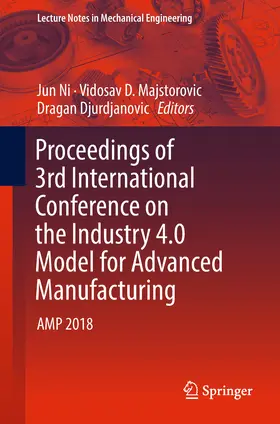 Ni / Majstorovic / Djurdjanovic | Proceedings of 3rd International Conference on the Industry 4.0 Model for Advanced Manufacturing | E-Book | sack.de