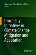 Leal-Arcas / Leal Filho |  University Initiatives in Climate Change Mitigation and Adaptation | Buch |  Sack Fachmedien