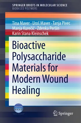 Maver / Pivec / Kurecic |  Bioactive Polysaccharide Materials for Modern Wound Healing | eBook | Sack Fachmedien