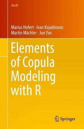 Hofert / Yan / Kojadinovic |  Elements of Copula Modeling with R | Buch |  Sack Fachmedien