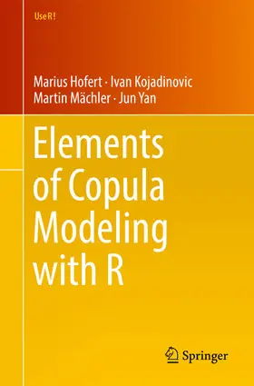 Hofert / Kojadinovic / Mächler | Elements of Copula Modeling with R | E-Book | sack.de