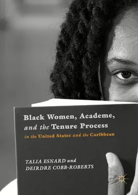 Esnard / Cobb-Roberts |  Black Women, Academe, and the Tenure Process in the United States and the Caribbean | eBook | Sack Fachmedien