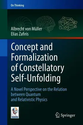 von Müller / Zafiris |  Concept and Formalization of Constellatory Self-Unfolding | Buch |  Sack Fachmedien