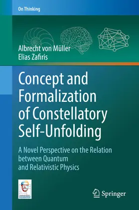 von Müller / Zafiris |  Concept and Formalization of Constellatory Self-Unfolding | eBook | Sack Fachmedien