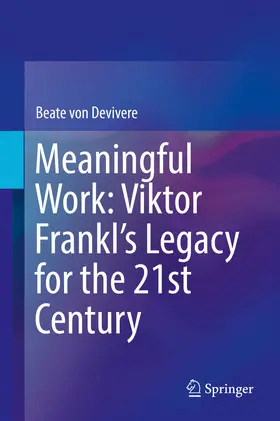 von Devivere | Meaningful Work: Viktor Frankl’s Legacy for the 21st Century | E-Book | www.sack.de