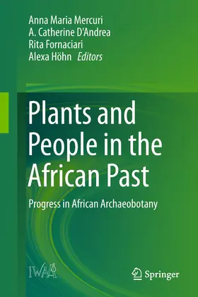 Mercuri / D'Andrea / Fornaciari |  Plants and People in the African Past | Buch |  Sack Fachmedien