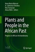 Mercuri / Höhn / D'Andrea |  Plants and People in the African Past | Buch |  Sack Fachmedien