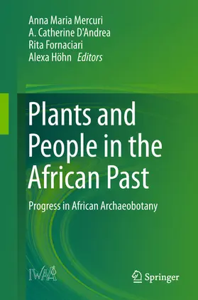 Mercuri / D'Andrea / Fornaciari |  Plants and People in the African Past | eBook | Sack Fachmedien