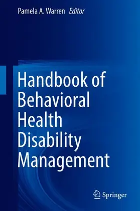Warren | Handbook of Behavioral Health Disability Management | Buch | 978-3-319-89859-9 | www.sack.de